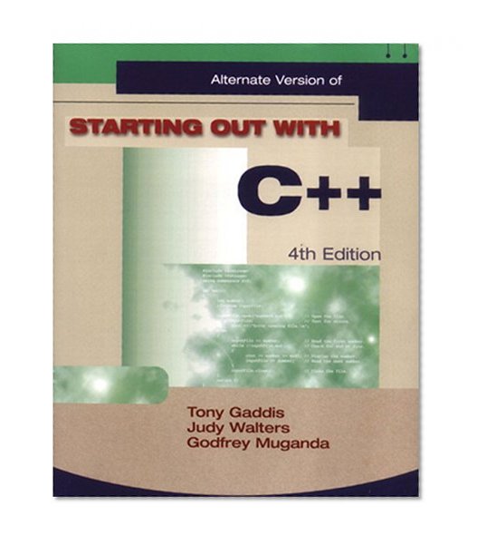 Starting Out with C++ Alternate Package (4th Edition) (Gaddis Series)