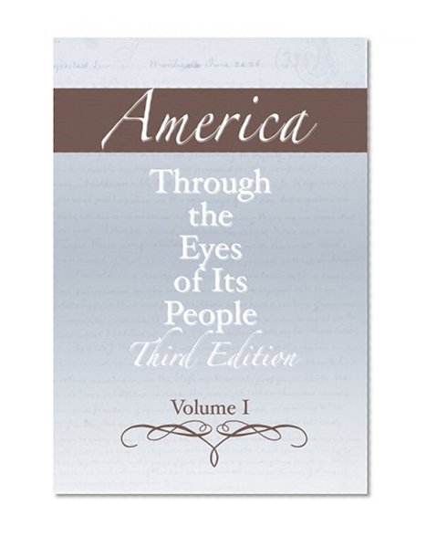 America through the Eyes of Its People, Volume 1 (3rd Edition)