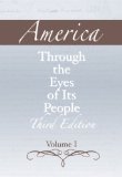 America through the Eyes of Its People, Volume 1 (3rd Edition)