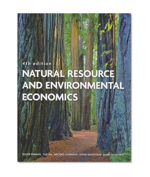 Natural Resource and Environmental Economics (4th Edition)