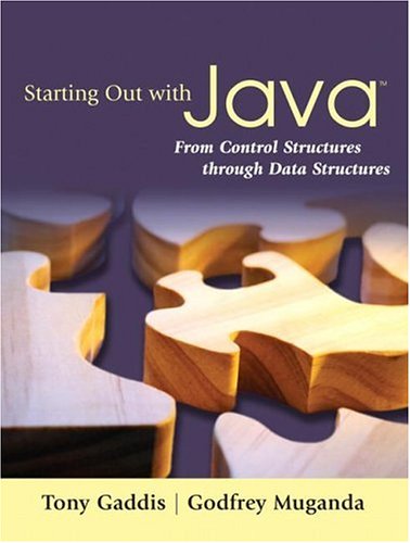Starting Out with Java: From Control Structures through Data Structures