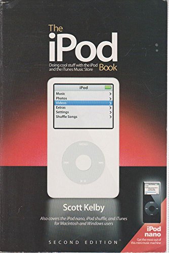 The iPod Book: Doing Cool Stuff with the iPod and the iTunes Music Store (2nd Edition)