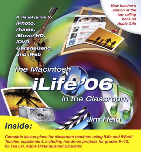 The Macintosh iLife 06 in the Classroom