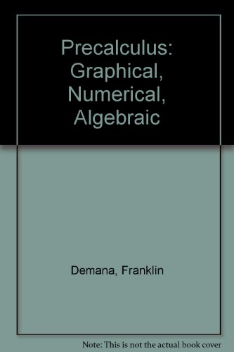 Precalculus: Graphical, Numerical, Algebraic plus MyMathLab (7th Edition)