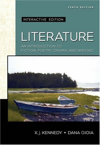 Literature: An Introduction to Fiction, Poetry, Drama, and Writing with Other: An Introduction to Fiction, Poetry, and Drama
