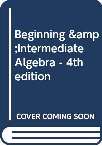 Beginning &Intermediate Algebra - 4th edition