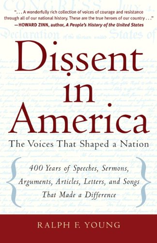 Dissent in America: The Voices That Shaped a Nation