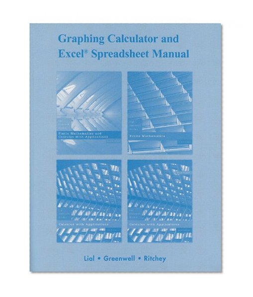 Graphing Calculator and Excel Manual for Finite Mathematics and Calculus with Applications