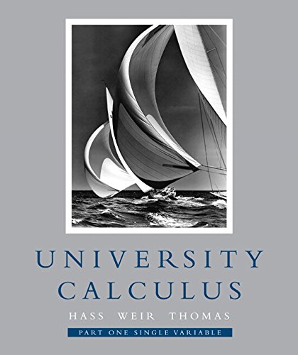 University Calculus, Part One (Single Variable, Chap 1-9) (Chapters 1-9 Pt. 1)