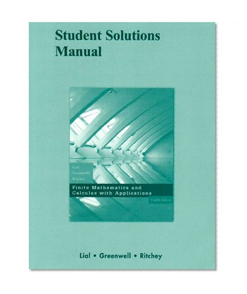 Student Solutions Manual for Finite Mathematics and Calculus with Applications