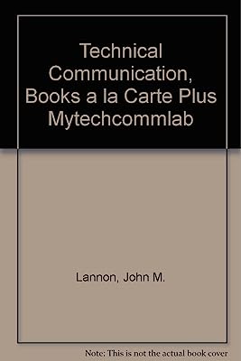 Technical Communication, Books a la Carte Plus MyTechCommLab (10th Edition)