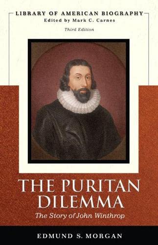 Book Cover The Puritan Dilemma: The Story of John Winthrop (Library of American Biography)