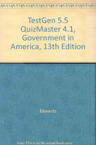 TestGen 5.5 QuizMaster 4.1, Government in America, 13th Edition