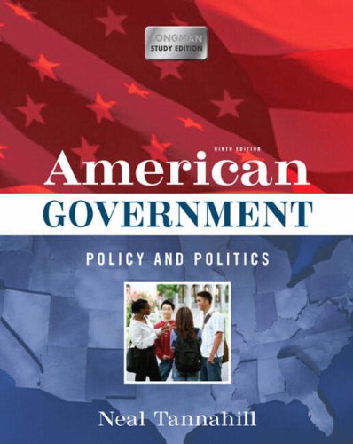 American Government: Policy and Politics (Longman Study Edition) (9th Edition)