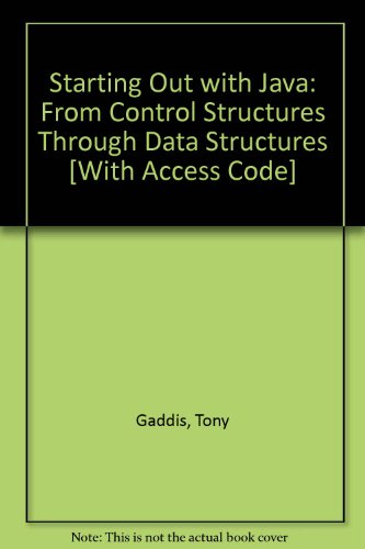 Starting Out with Java: From Control Structures Through Data Structures [With Access Code]
