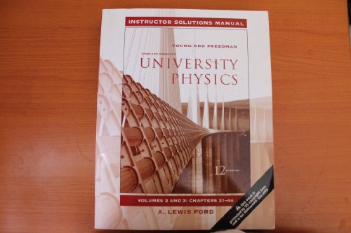 University Physics Instructor Solutions Manual Vol. 2 & 3, Chapters 21-44 (2 & 3)