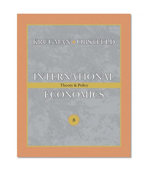 International Economics: Theory and Policy (8th Edition)
