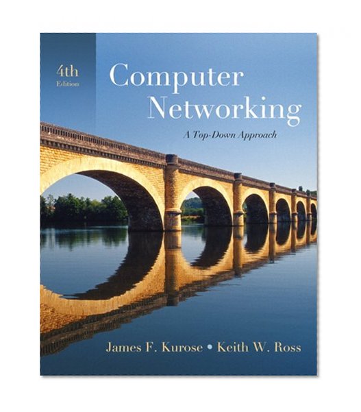 Computer Networking: A Top-Down Approach (4th Edition)