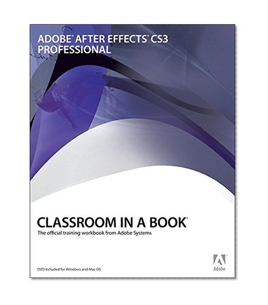 Adobe After Effects CS3 Professional Classroom in a Book