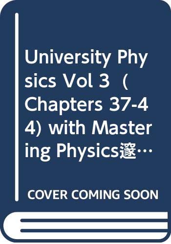University Physics Vol 3  (Chapters 37-44) with Mastering PhysicsÂ¿ (12th Edition)