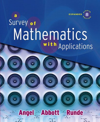 A Survey of Mathematics with Applications, Expanded Edition (8th Edition)