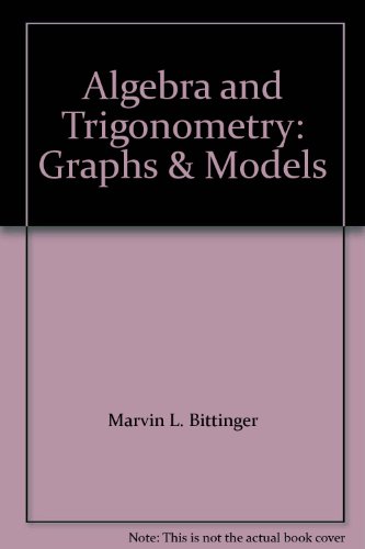 Algebra and Trigonometry: Graphs & Models