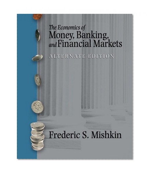 Economics of Money, Banking and Financial Markets plus MyEconLab in CourseCompass plus eBook Student Access Kit Value Pack (includes Wall Street Journal User's Guide & WSJ 15 Week Subscription )