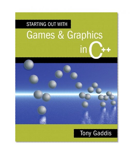 Starting Out with Games and Graphics in C++