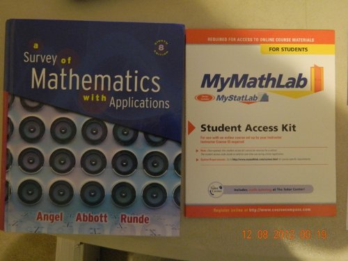 A Survey of Mathematics with Applications plus MyMathLab (8th Edition)