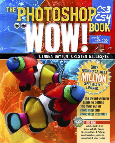 The Photoshop CS3/CS4 Wow! Book (8th Edition)