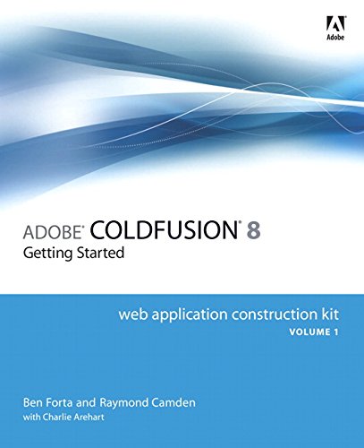 Adobe Coldfusion 8 Web Application Construction Kit: Getting Started