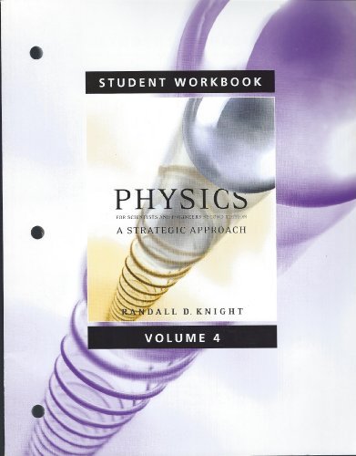 Student Workbook for Physics for Scientists and Engineers: A Strategic Approach Vol 4 (Chs 26-37)
