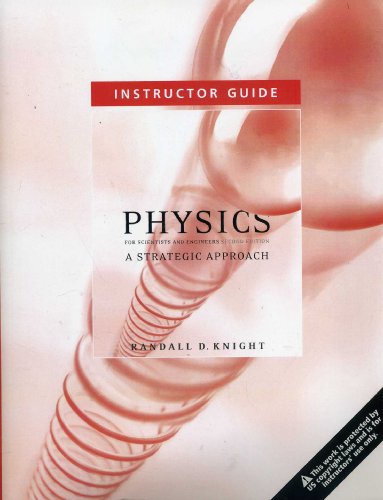 Instructor Guide - Physics - For Scientists and Engineers - Second Edition (A Strategic Approach)