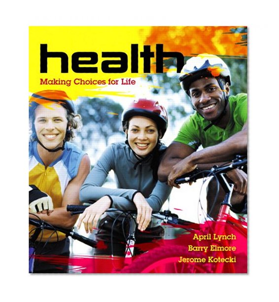 Health: Making Choices for Life