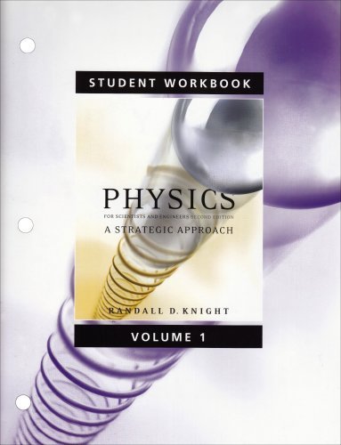 Physics for Scientists and Engineers: A Strategic Approach, Vol 1 (Chs 1-15) (2nd Edition)
