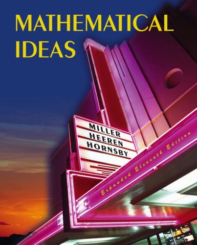 Mathematical Ideas Expanded Edition Value Pack (includes MyMathLab/MyStatLab Student Access Kit  & Student's Study Guide and Solutions Manual for Mathematical Ideas) (11th Edition)