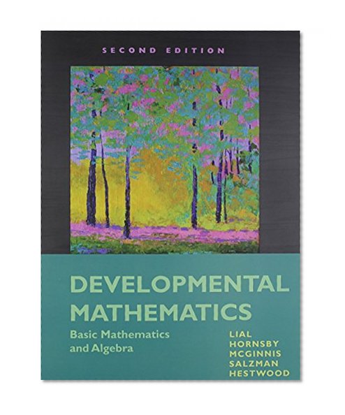 Developmental Mathematics: Basic Mathematics and Algebra with MathXL (24-month access) (2nd Edition)