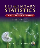 Elementary Statistics Using the TI-83/84 Plus Calculator Value Pack (includes MyMathLab/MyStatLab Student Access Kit  & Student's Solutions Manual for ... Statistics Using the TI83/84 Plus Calculator)