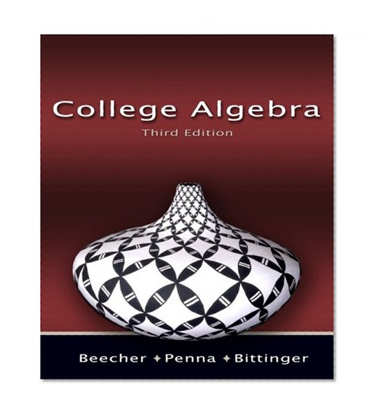 College Algebra Value Pack (includes MyMathLab/MyStatLab Student Access Kit  & Student's Solutions Manual for College Algebra) (3rd Edition)