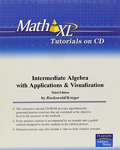 MathXL Tutorials on CD for Intermediate Algebra with Applications &Visualization
