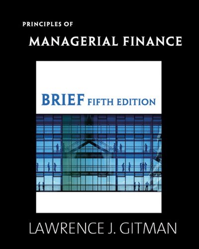 Principles of Managerial Finance, Brief (5th Edition)