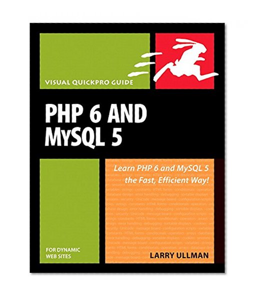 PHP 6 and MySQL 5 for Dynamic Web Sites: Visual QuickPro Guide