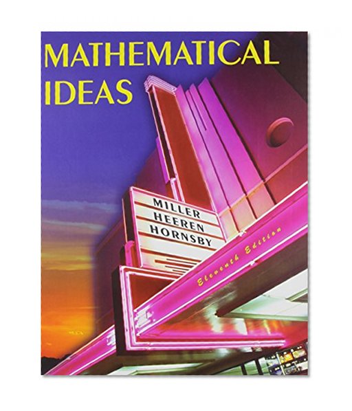 Mathematical Ideas with Student Study Guide and Solutions Manual and MyMathLab/MyStatLab (11th Edition)