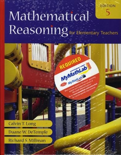 Mathematical Reasoning for Elementary Teachers plus MyMathLab Student Access Kit (5th Edition)