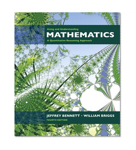 Using and Understanding Mathematics: A Quantitative Reasoning Approach Value Pack (includes MathXL 12-month Student Access Kit  & Student's Study ... for Using and Understanding Mathematics)