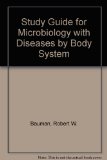 Study Guide for Microbiology with Diseases by Body System