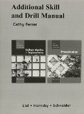 Additional Skill and Drill Manual for College Algebra and Trigonometry and Precalculus