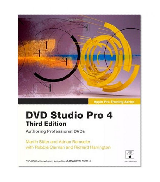 Apple Pro Training Series: DVD Studio Pro 4 (3rd Edition)