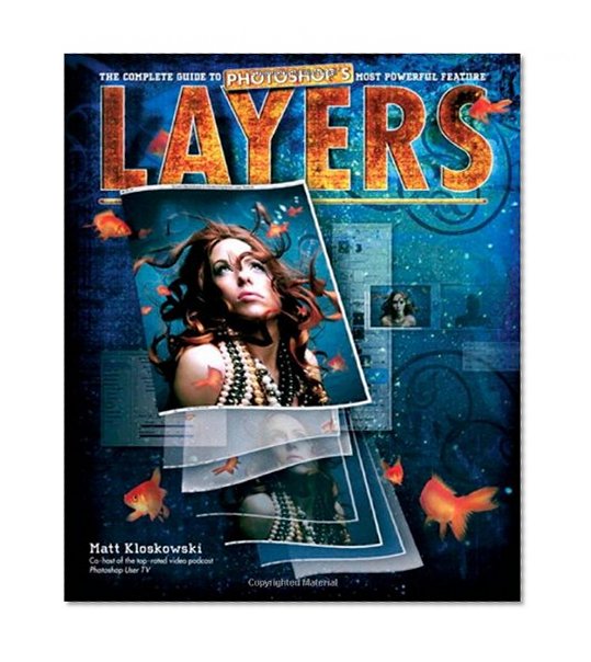 Layers: The Complete Guide to Photoshop's Most Powerful Feature