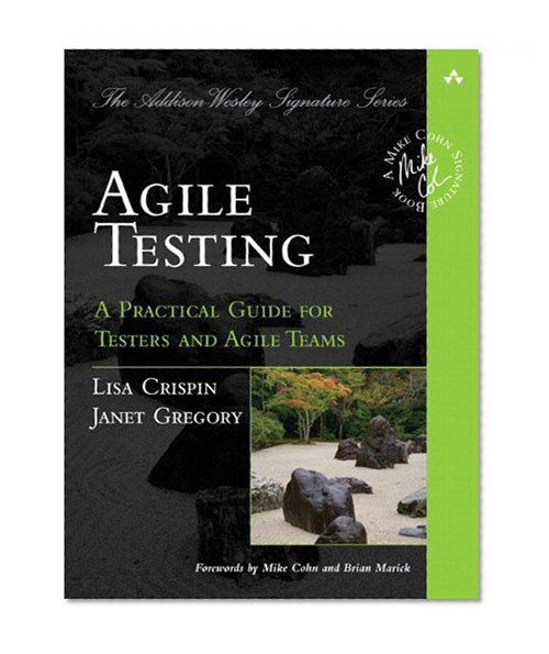 Book Cover Agile Testing: A Practical Guide for Testers and Agile Teams